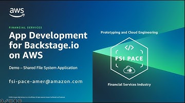 App Development for Backstage.io on AWS - Demo: Shared File System Application | Amazon Web Services