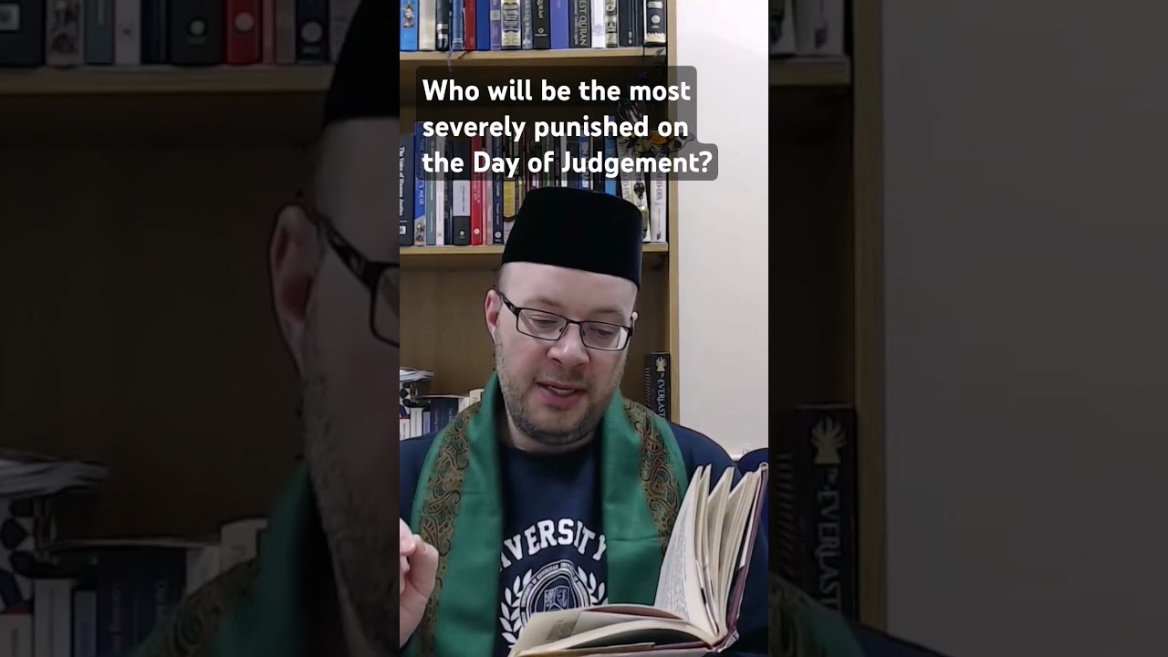 Who will be the most severely punished on the Day of Judgement?