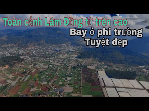 sân bay liên khương - Toàn cảnh Sân bay Liên Khương_ Đà Lạt_ Đức Trọng_ Lâm Đồng nhìn từ trên cao rất đẹp