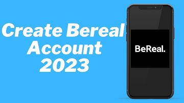 How To Create Bereal Account  (2023)