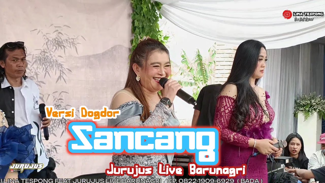 SANCANG (VERSI DOGDOR) JURUJUS LIVE BARUNAGRI