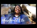 Where would i be by kimberly eichelle official music