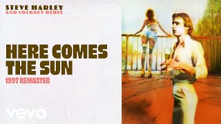 Steve Harley & Cockney Rebel - Here Comes the Sun (1997 Remaster) [Official Audio]