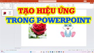 Cách tạo hiệu ứng trong POWERPOINT chi tiết dễ hiểu