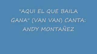AQUI EL QUE BAILA GANA CANTA ANDY MONTAÑEZ CON LA FANIA ALL STARS (AUDIO)
