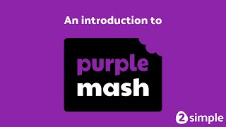 Purple Mash | Bring the Whole Curriculum to Life | 2Simple
