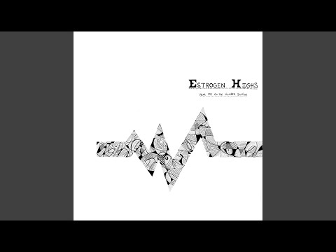 Estrogen Highs — The Russian