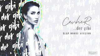 Cevher - Der Gibi Slap House Versiyon