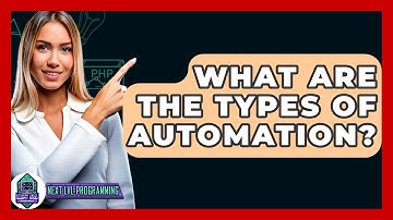 What Are The Types Of Automation? - Next LVL Programming