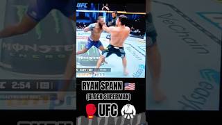 RYAN SPANN 🇺🇲 (BLACK SUPERMAN) 🥊🥋UFC