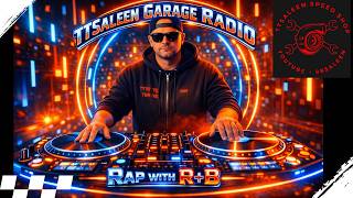 TTSaleen Garage Radio - Old School Rap Hip-Hop R+B - OVER 1.5 HOURS!