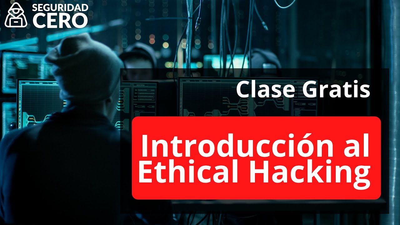 ⁣Introducción al Ethical Hacking | Seguridad Cero
