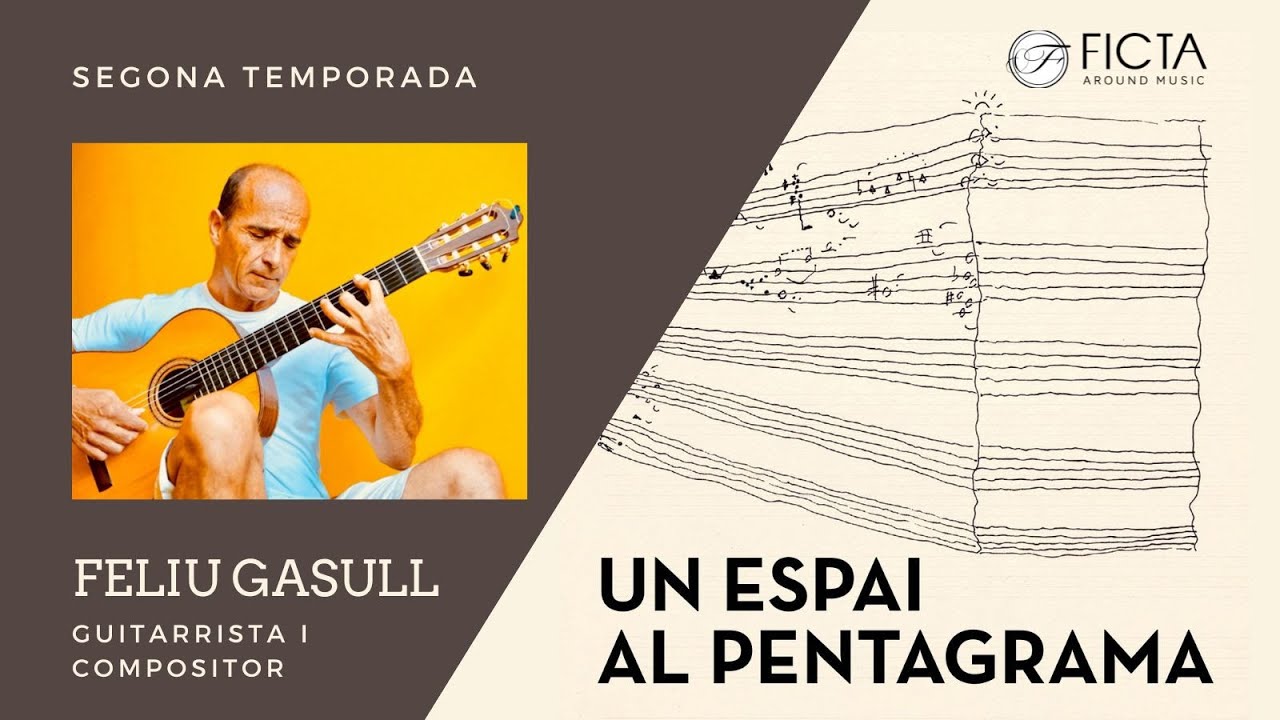 #15 Feliu Gasull: guitarrista i compositor