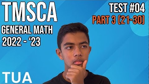 TMSCA General Math 2022-2023 Test #04 Part 3