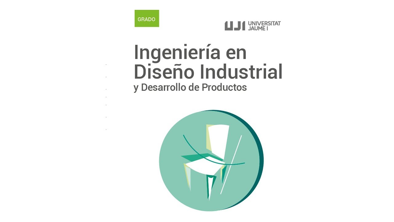 Ingenieria En Diseno Industrial Y Desarrollo De Productos Youtube