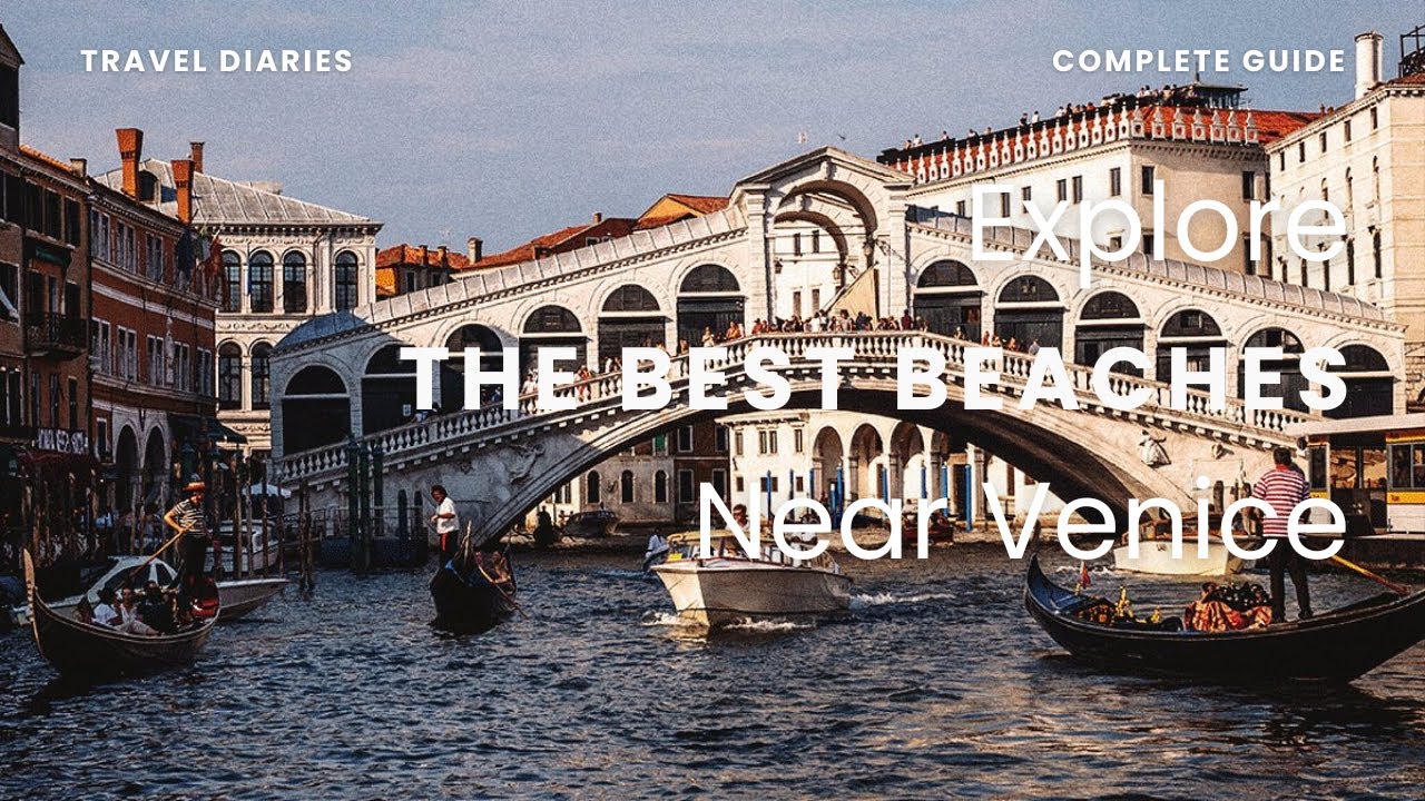 Venice Beyond the Gondolas 🚤 | Discover the Best Beaches Near Venice