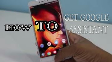 How to Install Google Assistant on any Android Device