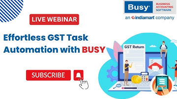 Effortless GST Task Automation with BUSY | GST | BUSY