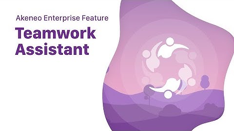 Akeneo Enterprise Edition Features - Teamwork Assistant