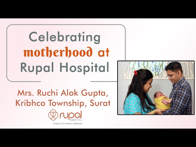 Amazing motherhood experience at the best maternity hospital, Dr. Rupal Shah. Surat-@Rupal Hospital