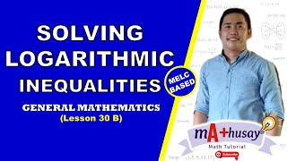 SOLVING LOGARITHMIC INEQUALITIES (FILIPINO) || Paano mag-SOLVE ng LOGARITHMIC INEQUALITIES|Mathusay