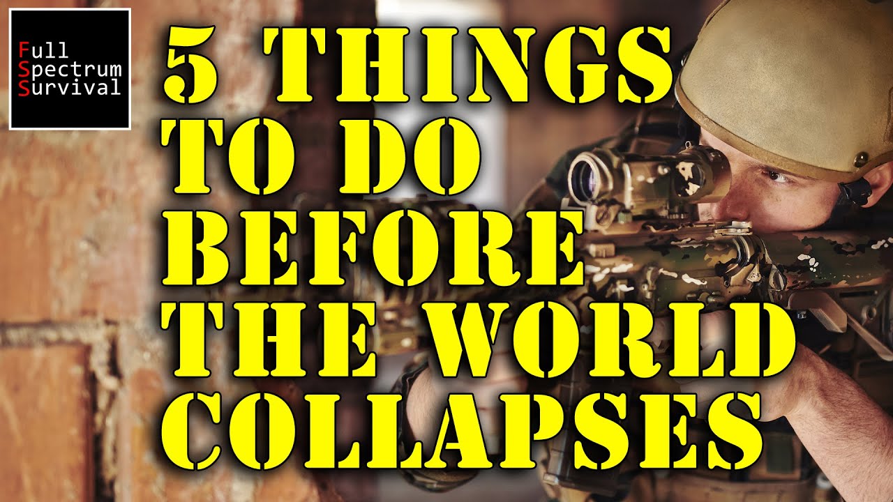 5 Things To Do Before SHTF or An Economic Collapse - Full Spectrum ...