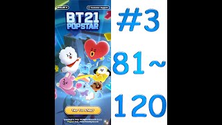 BT21 POP STAR #3 81~120 Walkthrough screenshot 3
