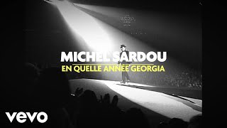 Michel Sardou - En quelle année Georgia (Official Lyric Video)