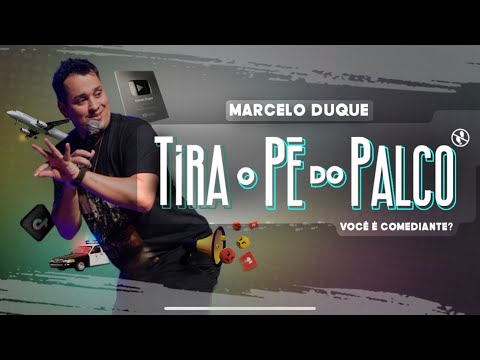 MARCELO DUQUE '' TIRA O PÉ DO PALCO " ESPECIAL DE COMÉDIA (SHOW COMPLETO )