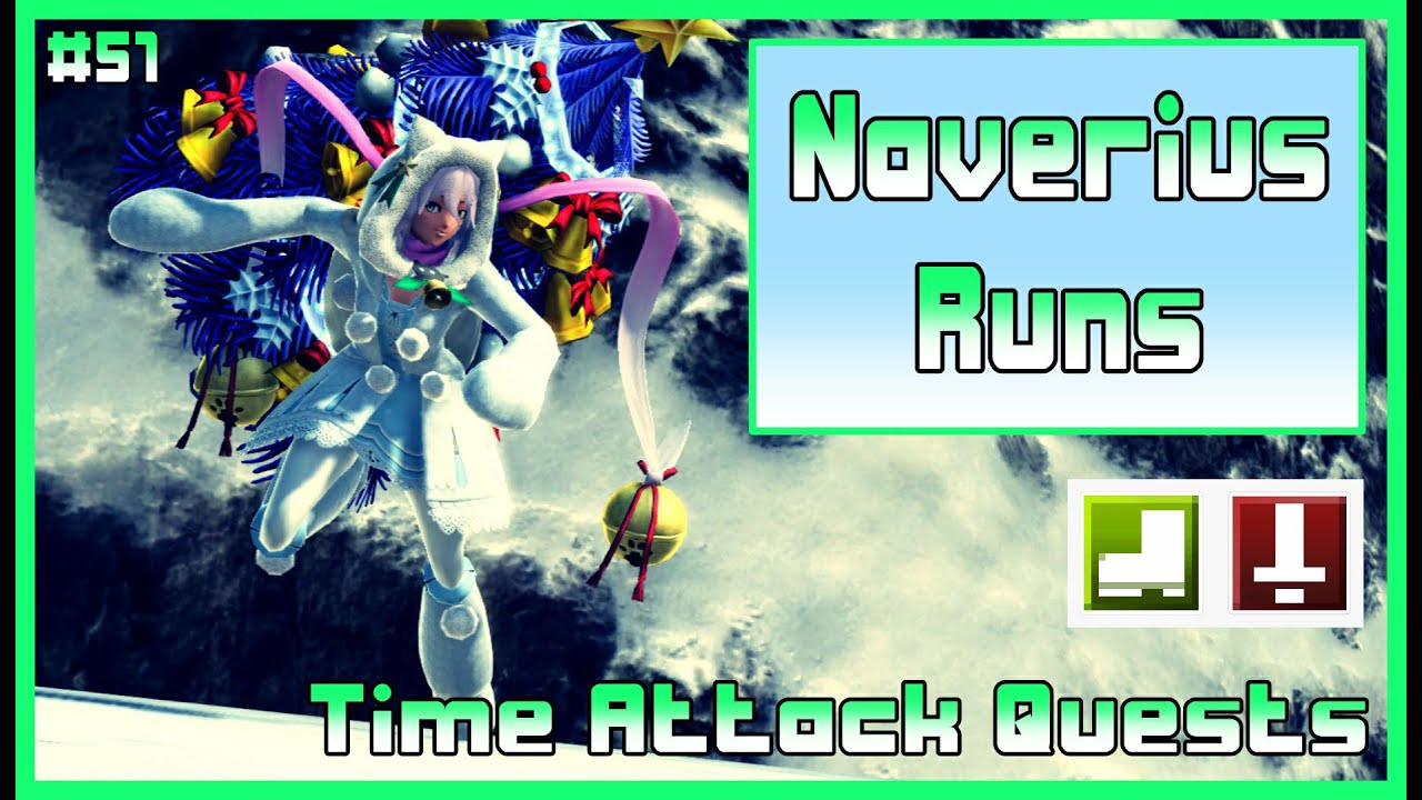 [PSO2] Naverius Runs | Time Attack Quests | Very Hard Difficulty | #51 ...