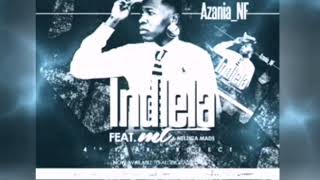 Indlela By Azania_NF Ft Nelzica Mads & MT Mtekza Official Video Lyrics