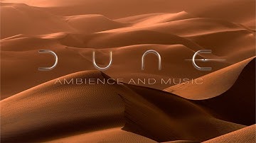 DUNE Sands of Arrakis Ambience & Music 1 HOUR