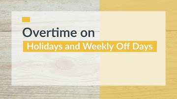 Overtime on Holidays and Weekly Off Days