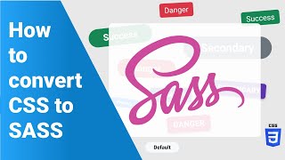 How to convert existing CSS to SCSS or SASS