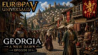 Lets play Europa Universalis 5 - Glorious Georgia - part 39