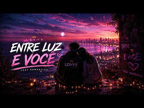 ENTRE LUZ E VOCÊ 🌆💭 | Pra Quem Já Amou de Verdade