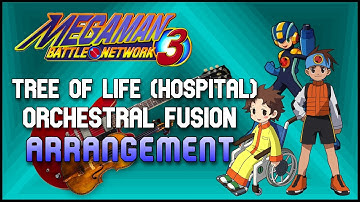 Megaman Battle Network 3 Tree of Life (Hospital) Orchestral Fusion Arrangement