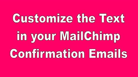 How to Customize Text in MailChimp Confirmation Emails (BizLaunch)