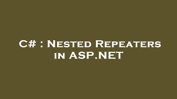 C# : Nested Repeaters in ASP.NET