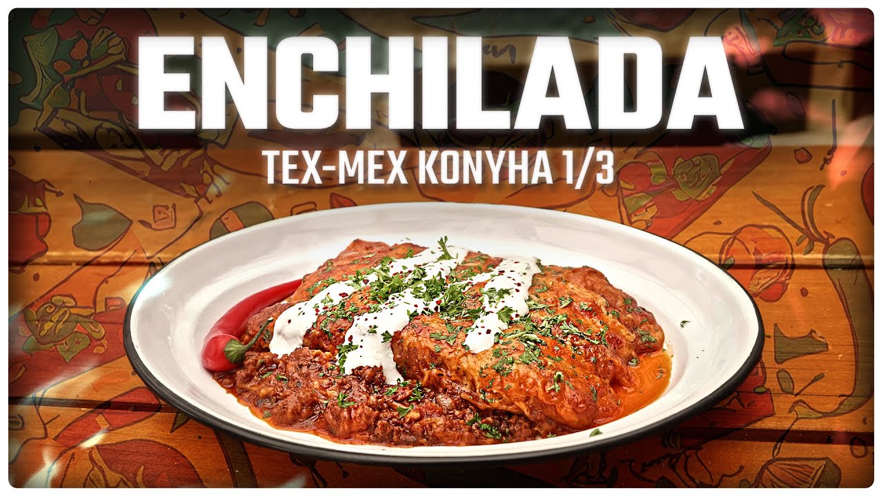 Extra Sajtos ENCHILADA 🧀 | Tex-Mex Konyha 1/3 🌵🌮