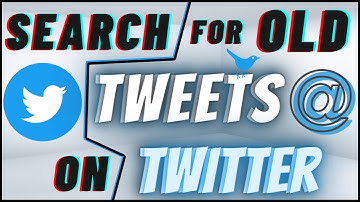How To Search For Old Tweets By Date From a Specific User On Twitter
