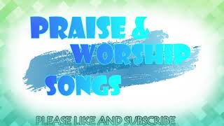 Praise And Worship Songs   To God Be The Glory