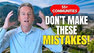 Biggest Mistakes Seniors Make When Choosing a 55+ Community