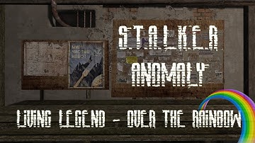 STALKER ANOMALY 1.5.2 - PART SEVEN - LIVING LEGEND OVER THE RAINBOW (DISABLE THE BRAIN SCORCHER)