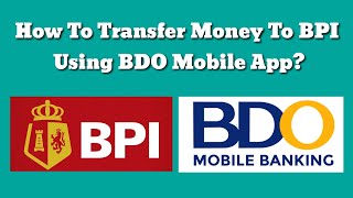 How To Send Money To BPI Using BDO Mobile App | How To Transfer Money To BPI Using BDO App