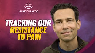 Tracking Our Resistance to Pain – With Oren Jay Sofer