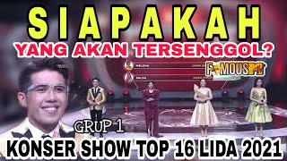KONSER SHOW TOP 16 GRUP 1 || LIDA 2021