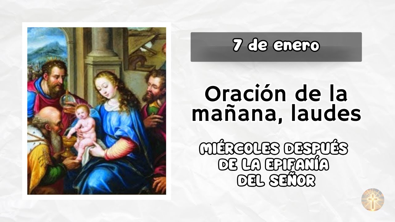 Laudes de hoy - 7 de enero I Oración de la mañana 🙏