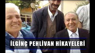 ŞENKAYA'LI  USTA PEHLİVANDAN İLGİNÇ BİR ANI