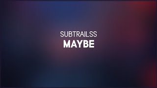 subtrailss - maybe